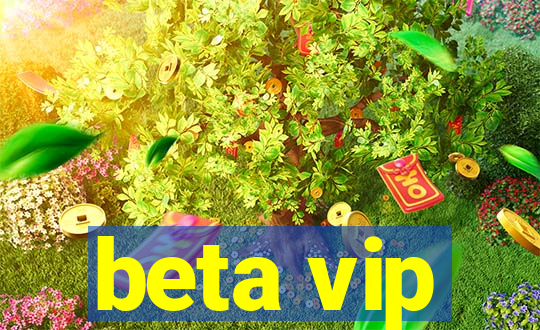 beta vip